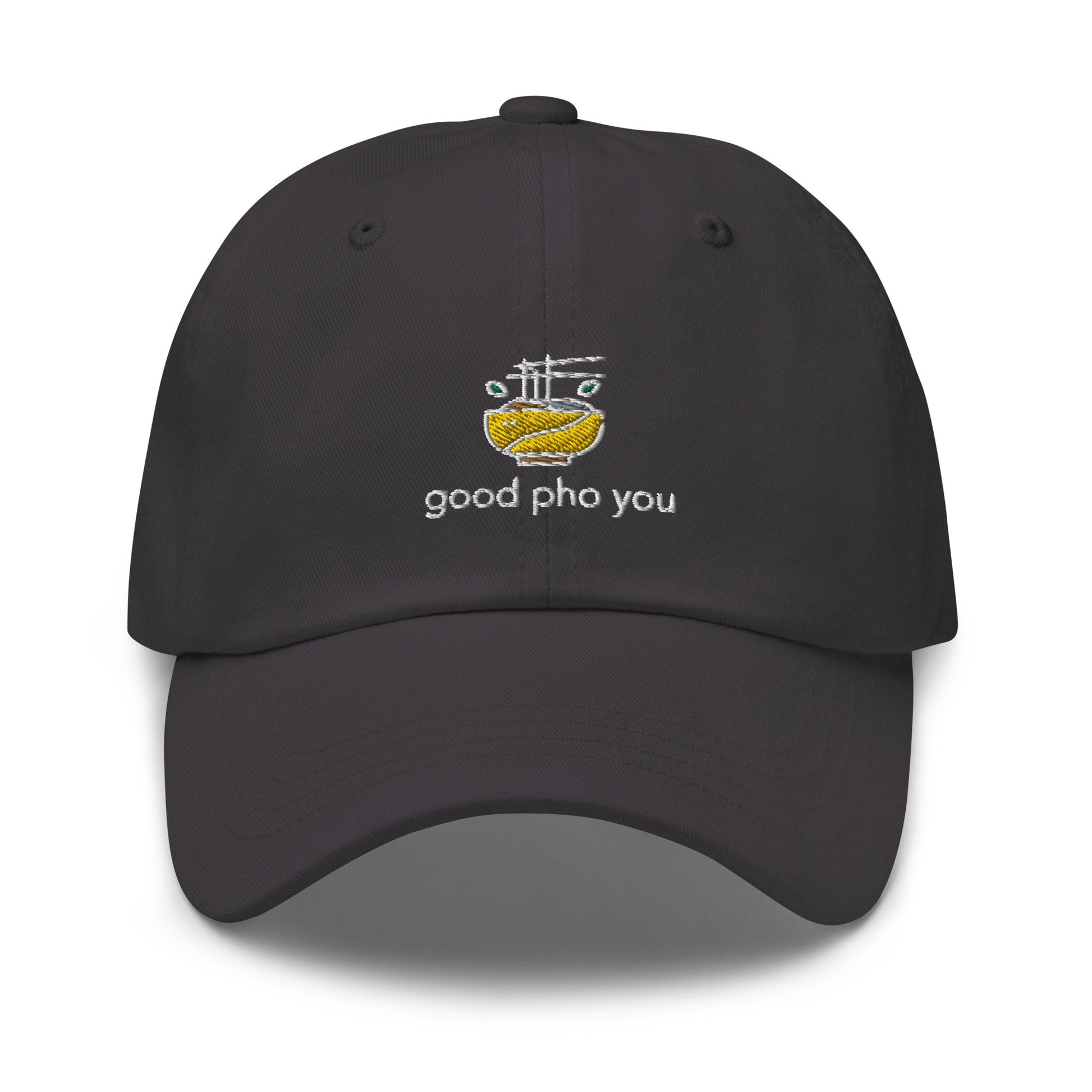 Good Pho You Embroidered Classic Hat - chucklecouture co.