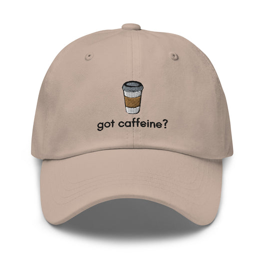 Got Caffein Embroidered Classic Hat - chucklecouture co.