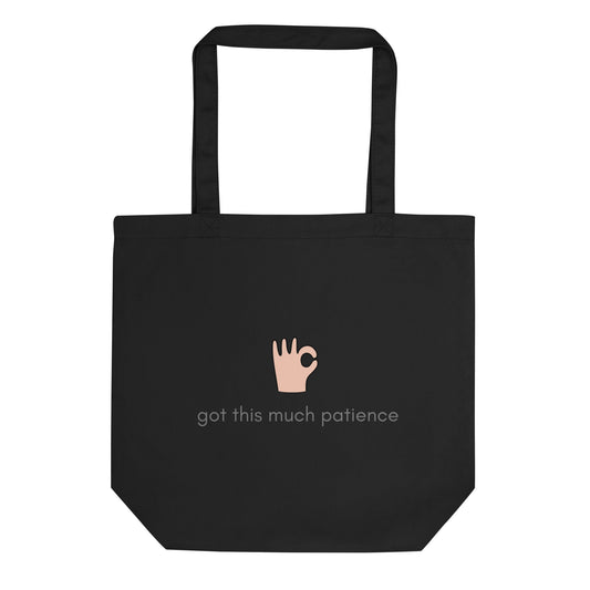 Got This Much Patience Printed Eco Tote Bag - chucklecouture co.