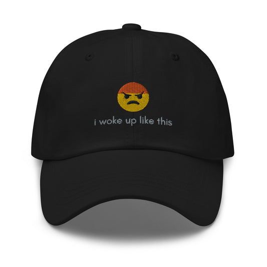 I Woke Up Like This Embroidered Classic Hat - chucklecouture co.