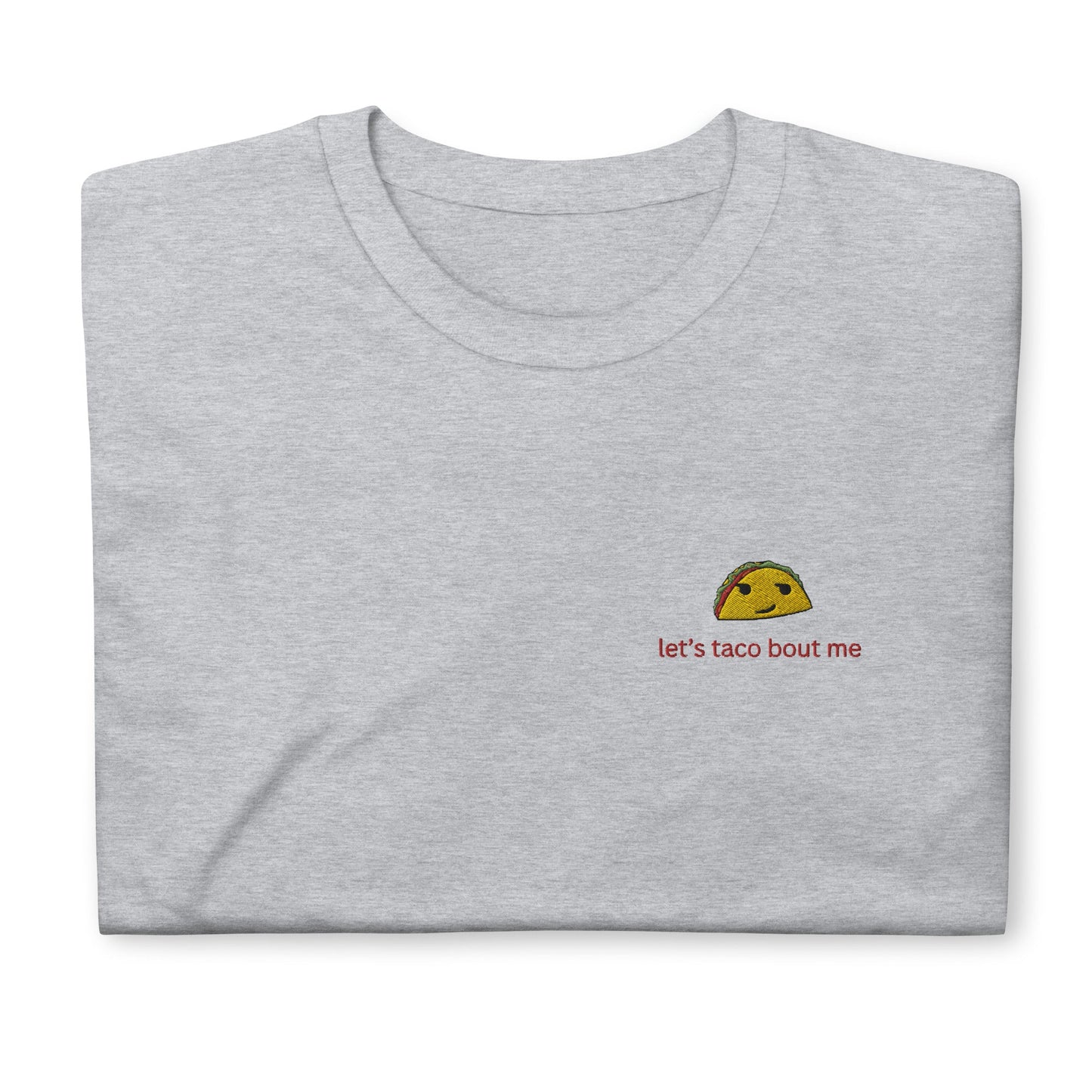 Let’s Taco Bout Me Short-Sleeve Unisex T-Shirt - chucklecouture co.