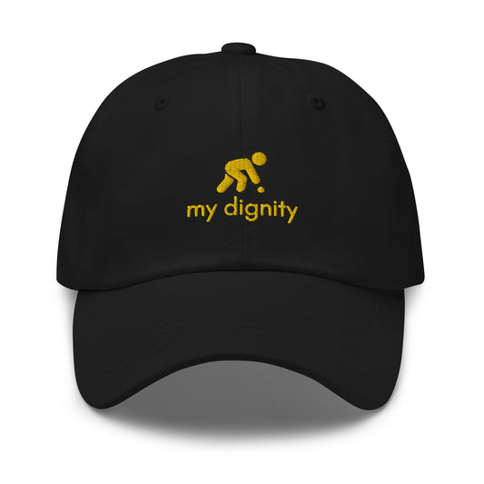 My Dignity Embroidered Classic Hat - chucklecouture co.