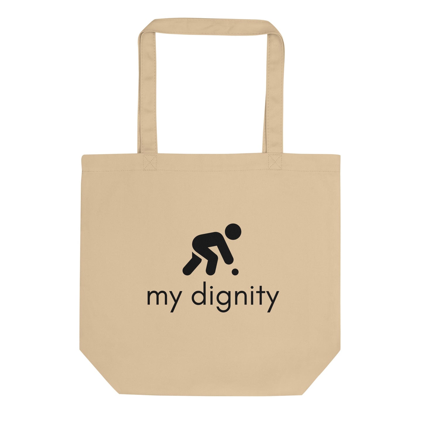 My Dignity Printed Eco Tote Bag - chucklecouture co.