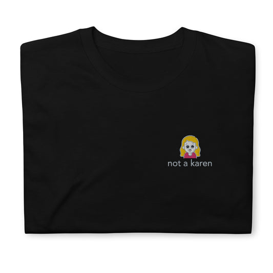 Not A Karen Embroidered Short-Sleeve Unisex T-Shirt - chucklecouture co.