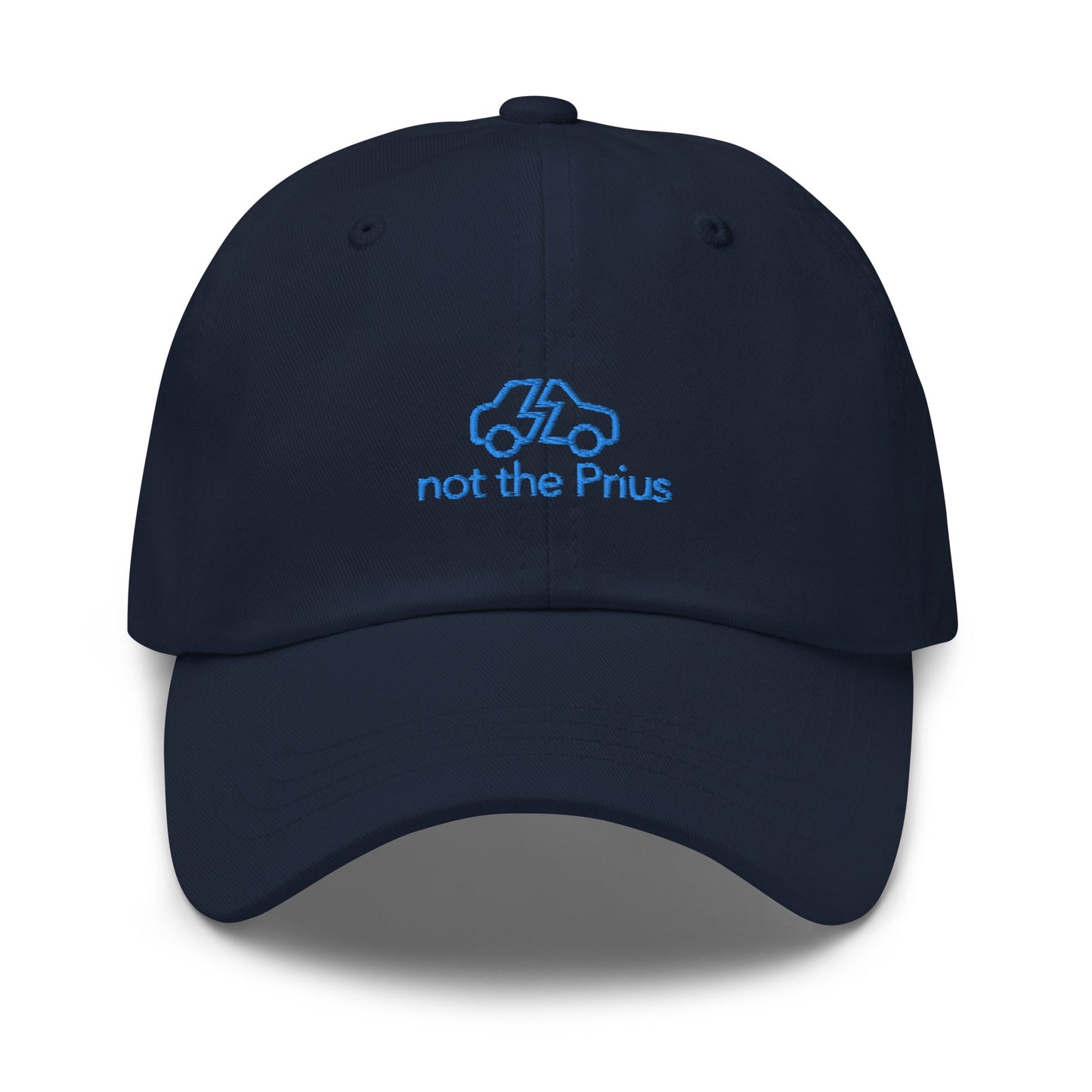 Not The Prius Embroidered Classic Hat - chucklecouture co.