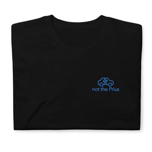 Not The Prius Embroidered Short-Sleeve Unisex T-Shirt - chucklecouture co.