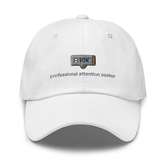 Professional Attention Seeker Embroidered Dad hat - chucklecouture co.