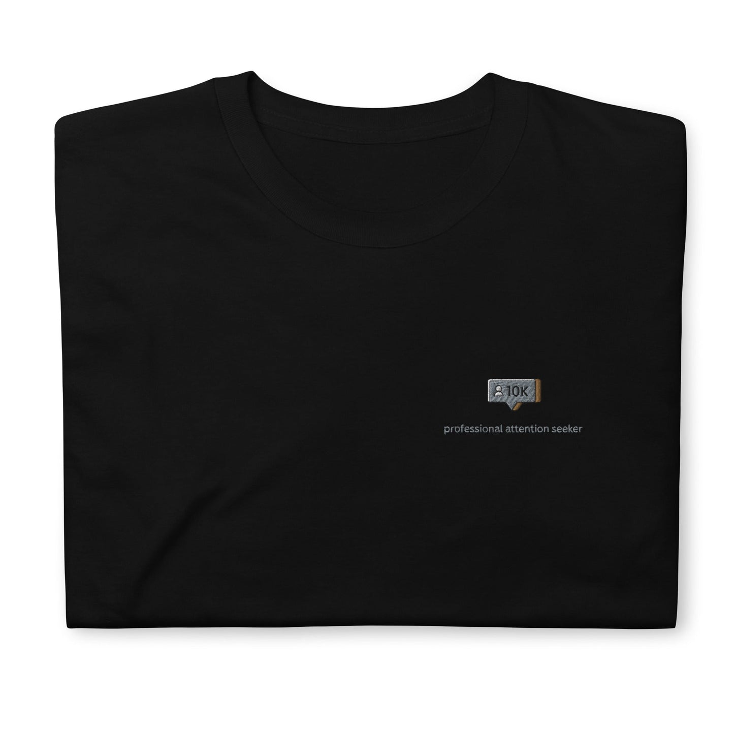 Professional Attention Seeker Short-Sleeve Unisex T-Shirt - chucklecouture co.