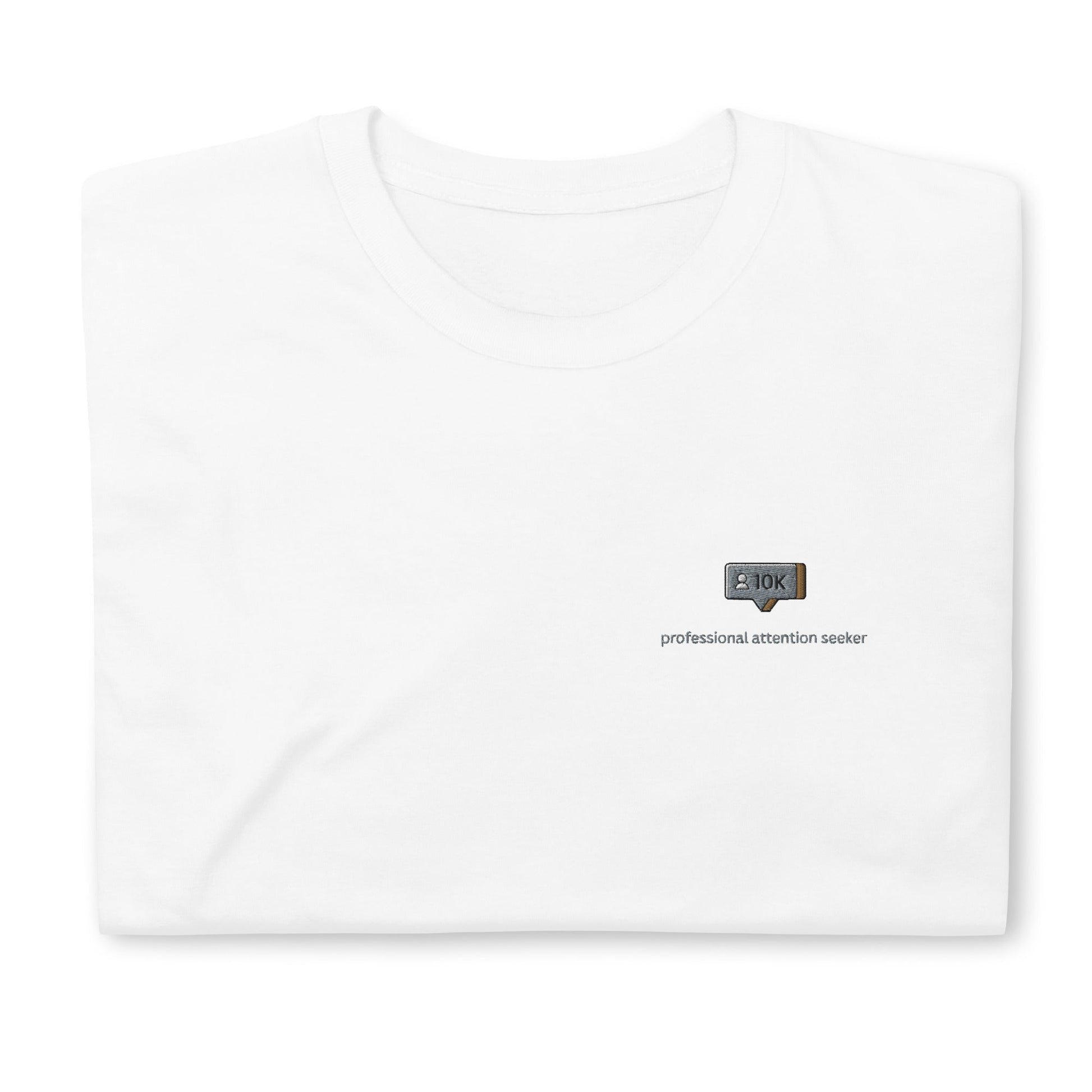 Professional Attention Seeker Short-Sleeve Unisex T-Shirt - chucklecouture co.