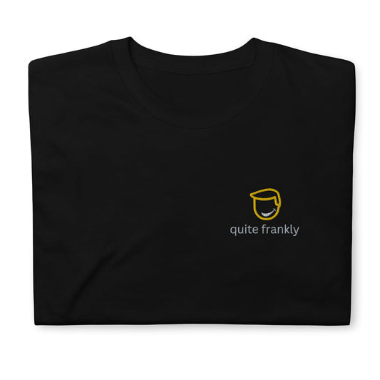 Quite Frankly Short-Sleeve Unisex T-Shirt - chucklecouture co.