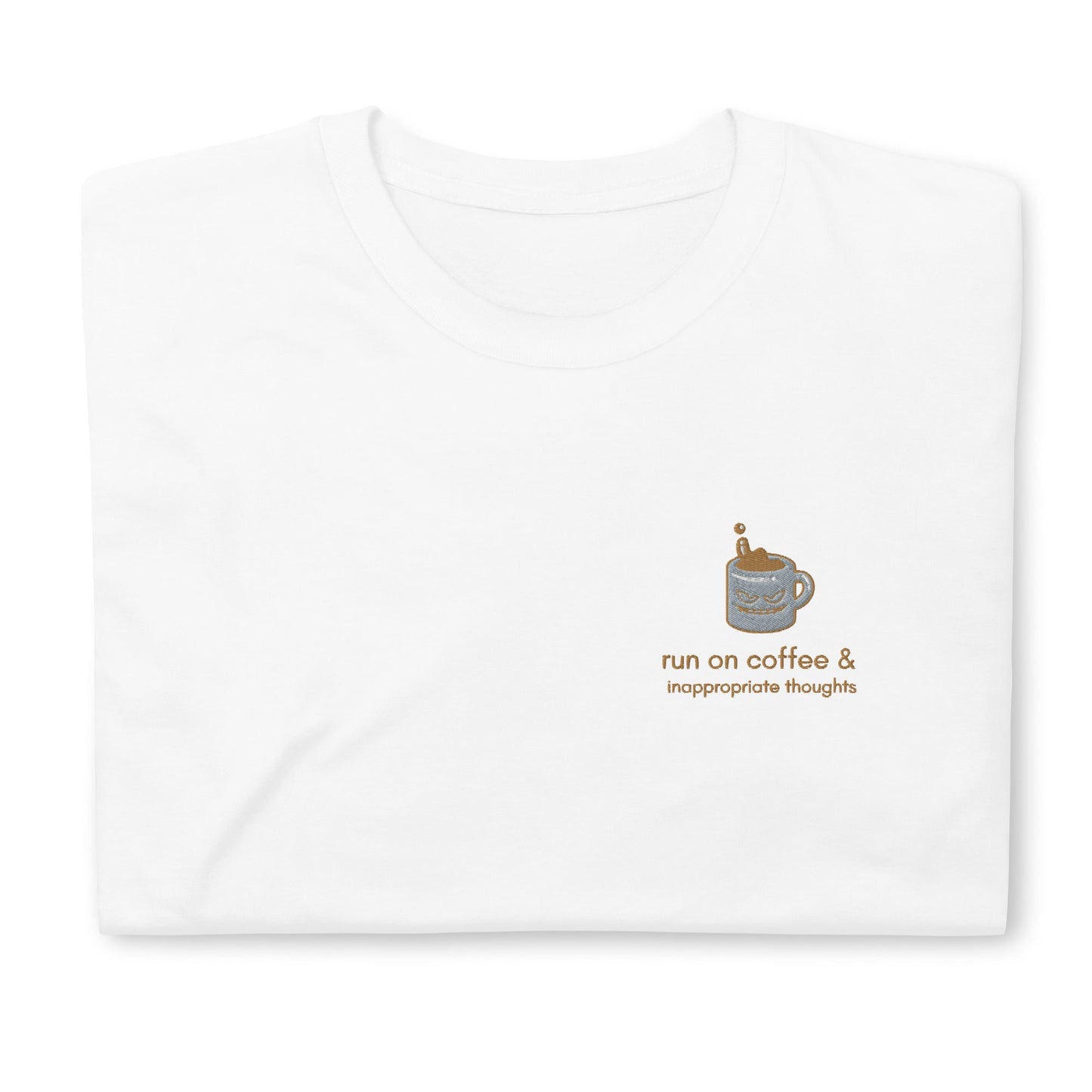 Run On Coffee & Inappropriate Thoughts Short-Sleeve Unisex T-Shirt - chucklecouture co.